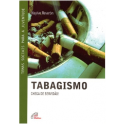 Tabagismo: Chega de Servidão