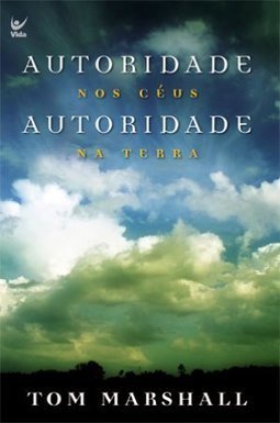 Autoridade nos Céus, Autoridade na Terra