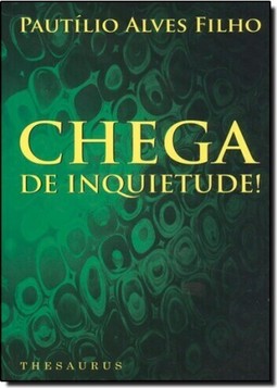Chega de Inquietude!