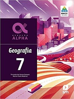 GERAÇÃO ALPHA GEOGRAFIA 7 EDIÇÃO BNCC
