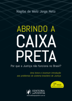 Abrindo a caixa preta: por que a justiça não funciona no Brasil?