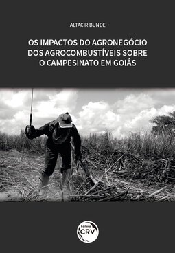 Os impactos do agronegócio dos agrocombustíveis sobre o campesinato em Goiás