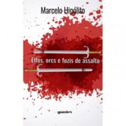 Elfos, orcs e fuzis de assalto
