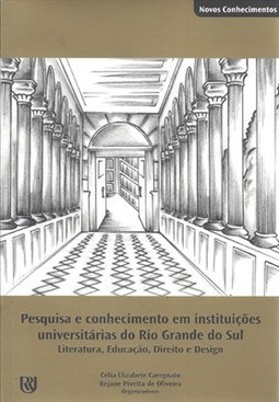 PESQUISA E CONHECIMENTO EM INSTITUICOES UNIVERSITARIAS DO RIO GRANDE DO SUL