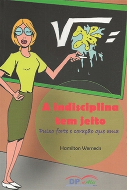 A indisciplina tem jeito