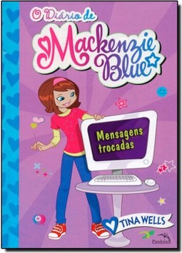O diário de Mackenzie Blue 4 : Mensagens trocada