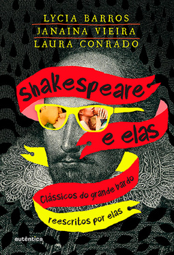Shakespeare e elas: Clássicos do grande bardo reescritos por elas