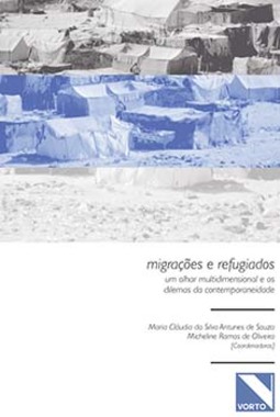 Migrações e refugiados: um olhar multidimensional e os dilemas da contemporaneidade