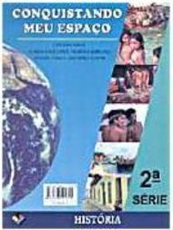 Conquistando Meu Espaço: História - 2 Série - 1 Grau