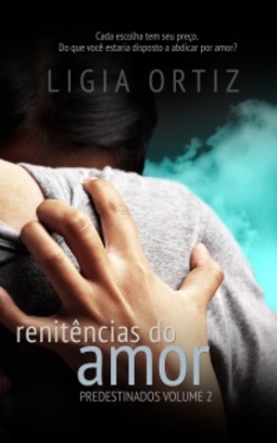 Renitências do Amor (Predestinados #2)