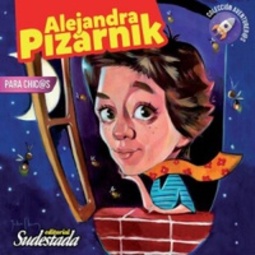 Alejandra Pizarnik para chic@s (Colección: Aventurer@s)
