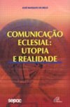 Comunicação eclesial: utopia e realidade