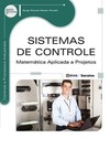Sistemas de controle: matemática aplicada a projetos