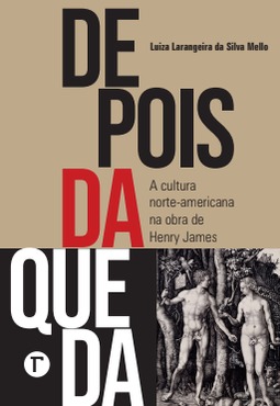 Depois da queda: a cultura norte-americana na obra de Henry James
