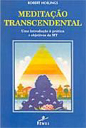 Meditação Transcendental: uma Introdução à Prática e Objetivos da MT