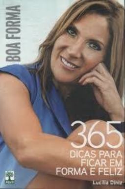 Boa forma 365 dicas para ficar em forma e feliz