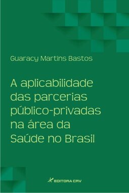 A aplicabilidade das parcerias público-privadas na área da saúde no Brasil