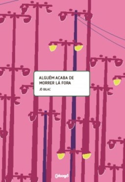 Alguém acaba de morrer lá fora