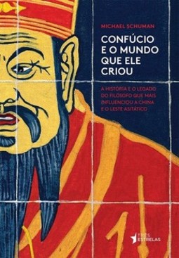 Confúcio e o mundo que ele criou