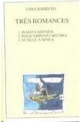 Três Romances: Isaías Caminha, Policarpo Quaresma e Numa e a Ninfa