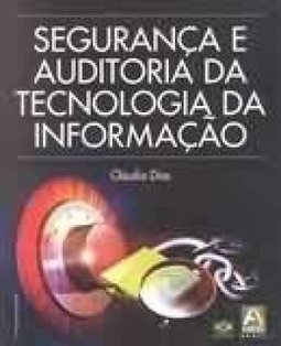 Segurança e Auditoria da Tecnologia da Informação