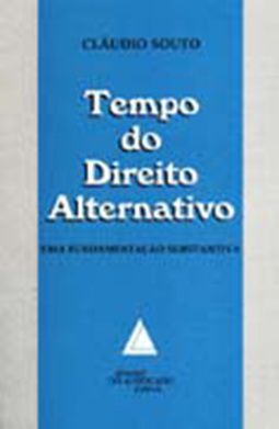 Tempo do direito alternativo: Uma fundamentação substantiva
