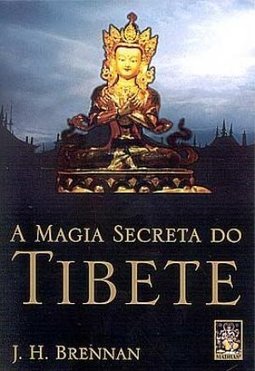 A Magia Secreta do Tibete