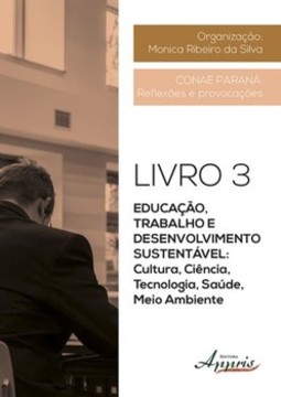 Educação, trabalho e desenvolvimento sustentável: cultura, ciência, tecnologia, saúde, meio ambiente