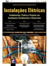 Instalações elétricas: fundamentos, prática e projetos em instalações residenciais e comerciais