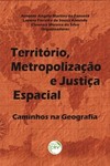 Território, metropolização e justiça espacial: caminhos na geografia