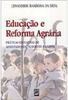 Educação e Reforma Agrária: Práticas Educativas de Assentados do...