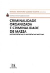Criminalidade organizada e criminalidade de massa: interferências e ingerências mútuas