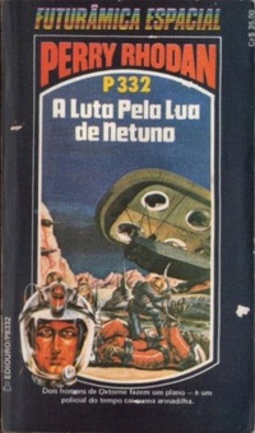 A Luta Pela Lua de Netuno (Perry Rhodan #332)