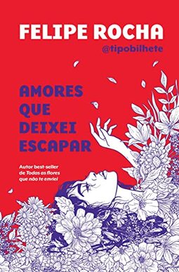 Amores que deixei escapar