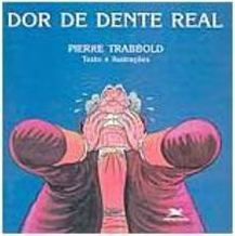 Dor de Dente Real