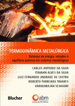 Termodinâmica metalúrgica: balanços de energia, soluções e equilíbrio químico em sistemas metalúrgicos