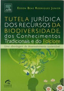 Tutela Jurídica dos Recursos da Biodiversidade, dos Conhecimentos Tradicionais e do Folclore