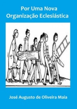 Por uma nova organização eclesiástica