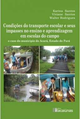 Condições do transporte escolar e seus impasses no ensino e aprendizagem em escolas do campo