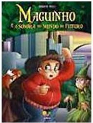 Maguinho e a Sombra do Mundo do Futuro