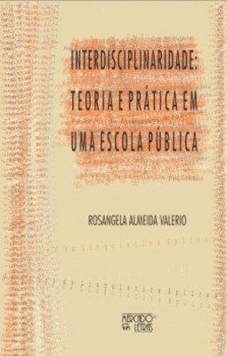 Interdisciplinaridade: teoria e prática em uma escola pública