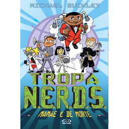 Tropa Nerds- Mamãe é de morte