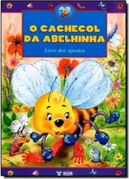 Primeiros Passos - O Cachecol Da Abelhinha-Aprendendo Os Opostos