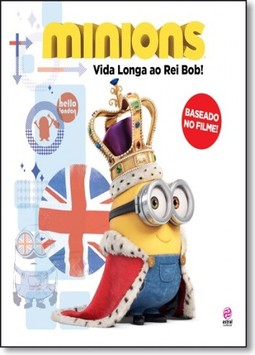 Minions - Vida Longa Ao Rei Bob!