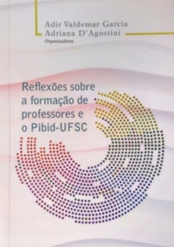Reflexões sobre a formação de professores e o Pibid-UFSC