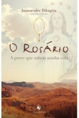 O Rosário - A Prece que Salvou Minha Vida