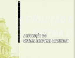 A Evolução do Sistema Eleitoral Brasileiro