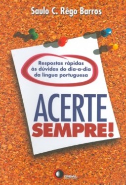 Acerte sempre!: respostas rápidas às dúvidas do dia-a-dia da língua inglesa