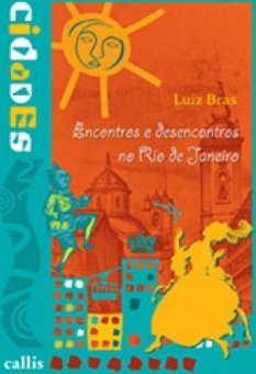 Encontros e Desencontros no Rio de Janeiro