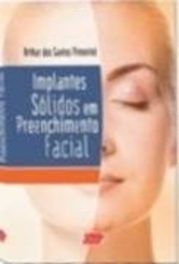 IMPLANTES SÓLIDOS EM PREENCHIMENTO FACIAL